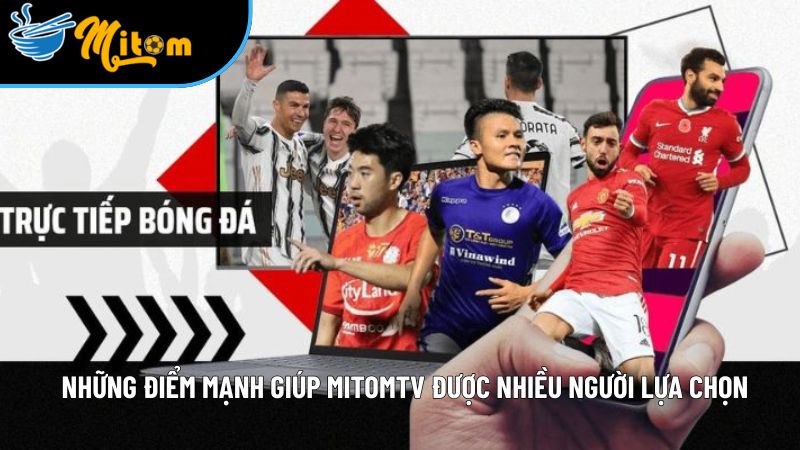 gioi thieu uu diem mitomtv