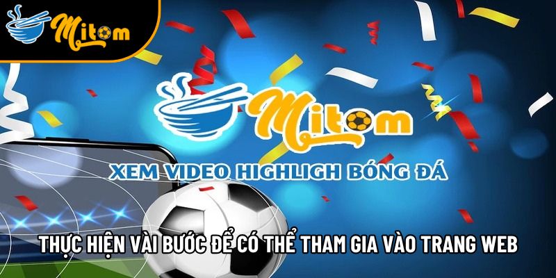 huong dan nguoi dung tham gia mitomtv